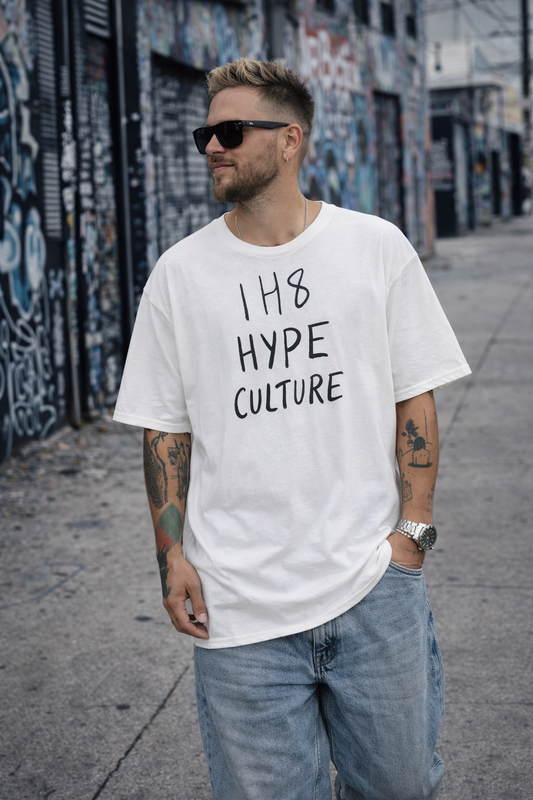 I H8 HYPE CULTURE - Anti-Hate Statement Unisex T-Shirt (IH8 Brand)